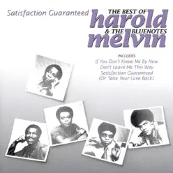 Satisfaction Guaranteed - The Best of Harold Melvin & the Bluenotes - Harold Melvin & The Blue Notes
