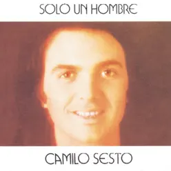 Sólo un Hombre - Camilo Sesto