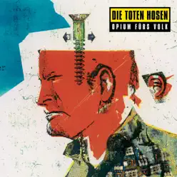 Opium für's Volk (Deluxe-Edition mit Bonus-Tracks) - Die Toten Hosen