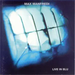 Live in blu - Max Manfredi