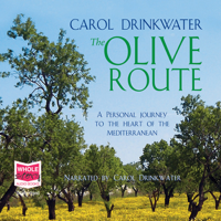Carol Drinkwater - The Olive Route (Unabridged) artwork
