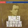 Mahler - Das Lied Der Erde - The Song Of The Earth album lyrics, reviews, download