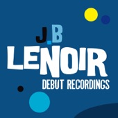 J.B Lenoir: Debut Recordings artwork