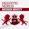 Stream & download Mistaken Identity - The Remixes - Single