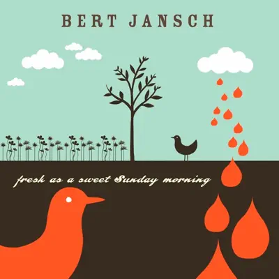 Fresh As a Sweet Sunday Morning - Bert Jansch
