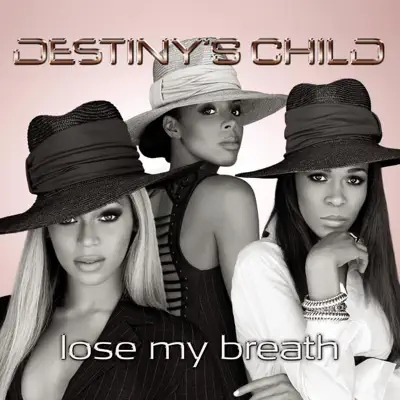 Lose My Breath (Dance Mixes) - EP - Destiny's Child