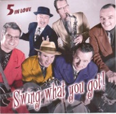 5 In Love - Swing What You Got