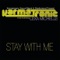 Stay With Me (feat. Lexa Michelle) [Club Mix] - Karmatronic lyrics