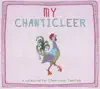 Stream & download My Chanticleer: A Collection for Chanticleer Families