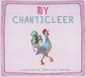 My Chanticleer: A Collection for Chanticleer Families, 2011
