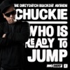 Chuckie - Who Is Ready to Jump