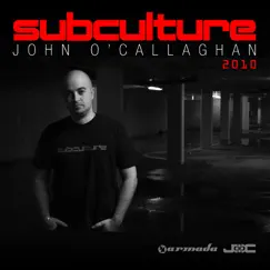 Subculture 2010 by John O'Callaghan album reviews, ratings, credits