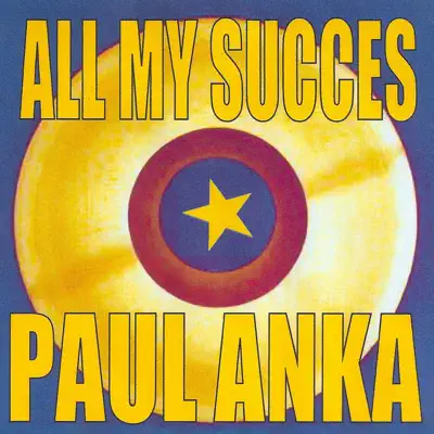 All My Succes - Paul Anka