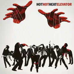 Elevator - Hot Hot Heat