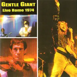 Live In Rome 1974 - Gentle Giant