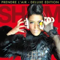 Prendre l'air (Deluxe Edition) - Shy'm