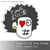Kick It to the Curb (feat. Jason Fox) - Single album lyrics, reviews, download