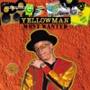 Most Wanted: Yellowman