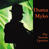 Ouma Myko: The Smooth Ugandan - Ouma Myko