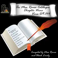 The Max Romeo Catalogue - Chapter 9, Verse 129-144 - Max Romeo The Max Romeo Catalogue - Chapter 9, Verse 129-144 - Max Romeo