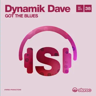 Got the Blues by Dynamik Dave album reviews, ratings, credits