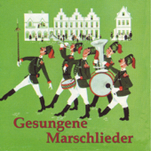 Gesungene Marschlieder - Various Artists