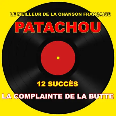 La complainte de la butte - Patachou