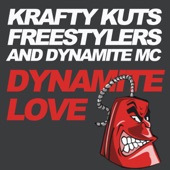Krafty Kuts V Freestylers - Dynamite Love (Krafty Kuts vs. Freestylers) (Radio Edit)