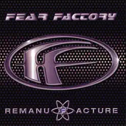 Remanufacture - Fear Factory