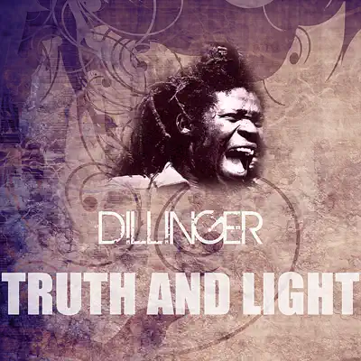 Truth and Light - Single - Dillinger