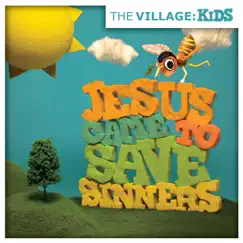 Kids - Jesus Came to Save Sinners - EP by The Village Church album reviews, ratings, credits
