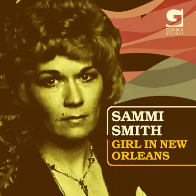 Girl In New Orleans - Sammi Smith Girl In New Orleans - Sammi Smith