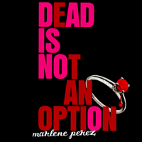 Marlene Perez - Dead Is Not an Option (Unabridged) artwork