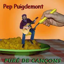 Puré de cançons - Pep Puigdemont