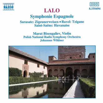 Lalo: Symphonie Espagnole - Sarasate: Zigeunerweisen - Ravel: Tzigane by Marat Bisengaliev, Johannes Wildner & Polish National Radio Symphony Orchestra album reviews, ratings, credits