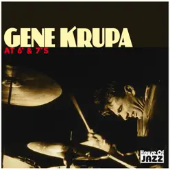 Gene Krupa: At 6' & 7's - Gene Krupa Gene Krupa: At 6' & 7's - Gene Krupa