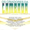 Os Criadores da Lambada (Authentic Lambadas from Brazil)