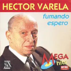 Fumando Espero - Héctor Varela Fumando Espero - Héctor Varela