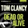 Tom Clancy & Grant Blackwood - Dead or Alive (Unabridged)