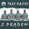 Z Prądem (Sailors' Songs from Poland, Szanty) - Trzy Majtki