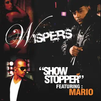 Show Stopper (feat. Mario) by Wispers album reviews, ratings, credits