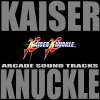 Kaiser Knuckle Arcade Sound Tracks