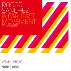 2gether (feat. Kanobby) - Single - Roger Sanchez