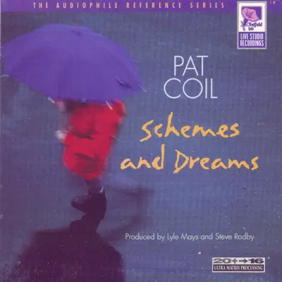 Schemes and Dreams - Pat Coil Schemes and Dreams - Pat Coil