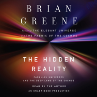 Brian Greene - The Hidden Reality: Parallel Universes and the Deep Laws of the Cosmos (Unabridged) artwork