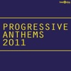 Progressive Anthems 2011