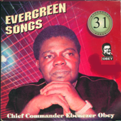 Evergreen Songs 31 - Ebenezer Obey