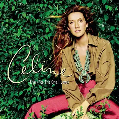 Live (For the One I Love) - Single - Céline Dion