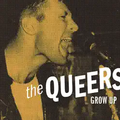Grow Up - The Queers