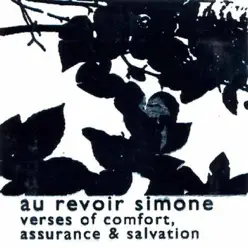 Verses of Confort, Assurance & Salvation - Au Revoir Simone